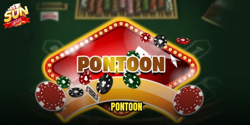 Pontoon sunwin - Phiên bản Blackjack độc đáo với luật chơi thú vị 2 Pontoon
