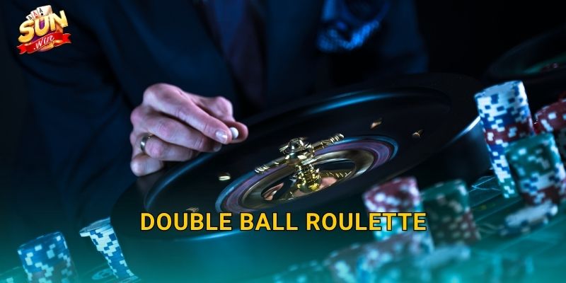 Double Ball Roulette Sunwin – Hai Quả Bóng, Gấp Đôi Hồi Hộp, Nhân Đôi Chiến Thắng 10 Double Ball Roulette Sunwin – Hai Quả Bóng, Gấp Đôi Hồi Hộp, Nhân Đôi Chiến Thắng